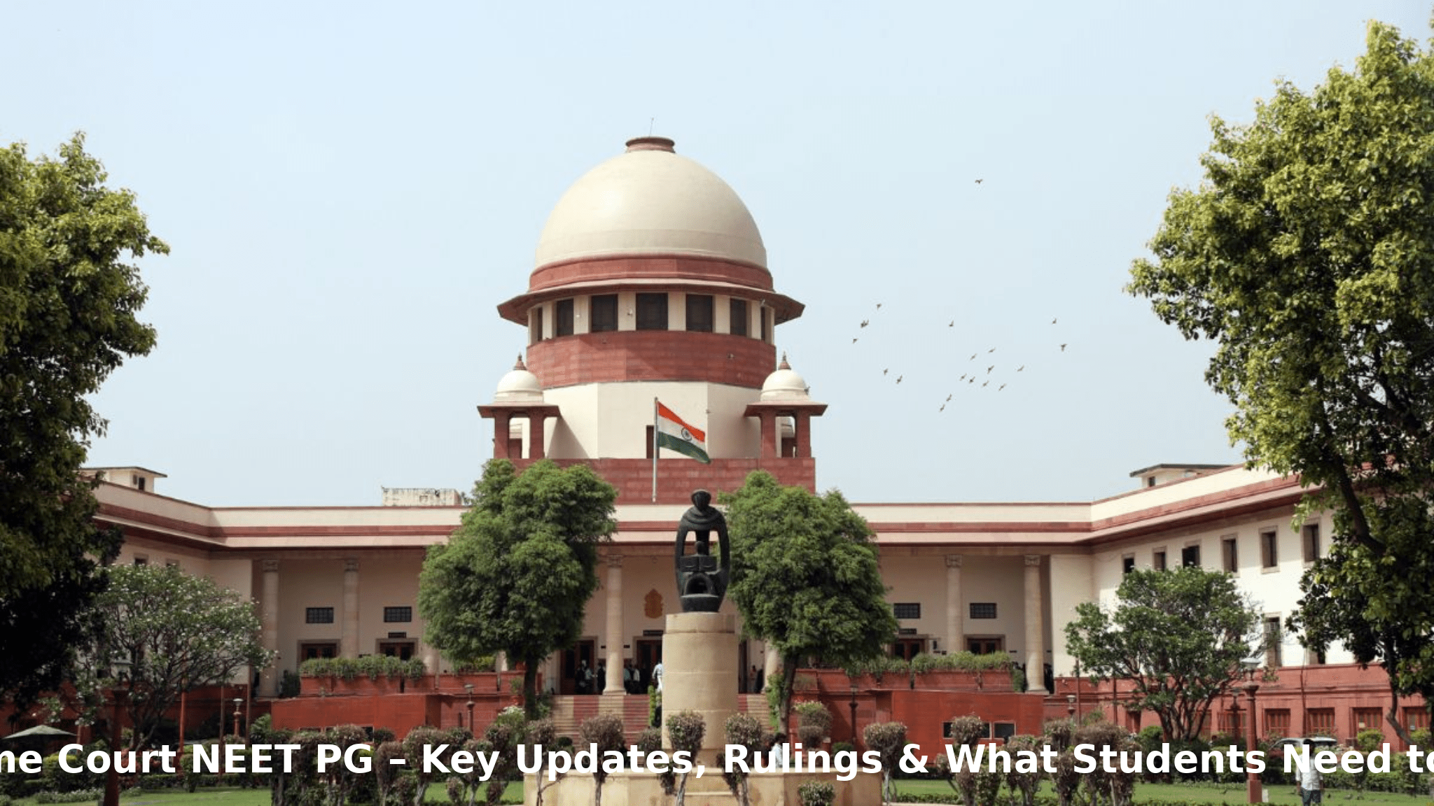 Supreme Court NEET PG – Key Updates, Rulings, and What Students Need to Know
