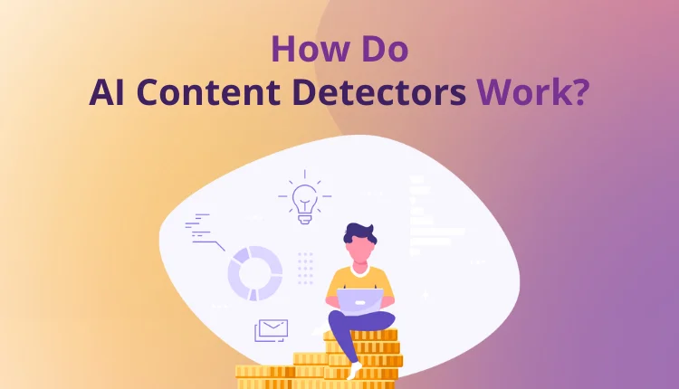 AI Content Detector for Assignments: How It Works, Accuracy & Best Practices